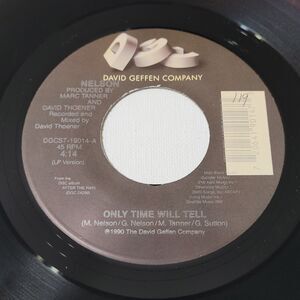 Nelson - Only Time Will Tell / Love And Affection - DGC 45 RPM Vinyl '90